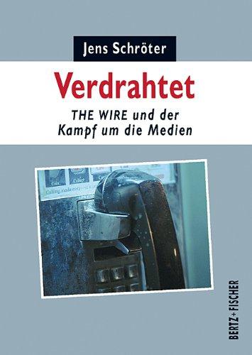 Verdrahtet: THE WIRE und der Kampf um die Medien