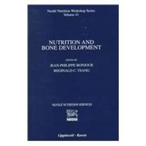 Nutrition and Bone Development (Nestle Nutrition Workshop Series, Band 41)