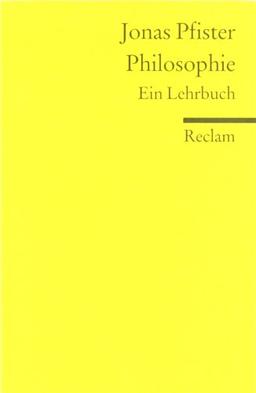 Philosophie: Ein Lehrbuch