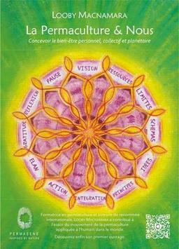 La Permaculture et Nous: Concevoir le Bien Être Personnel, Collectif et Planétaire