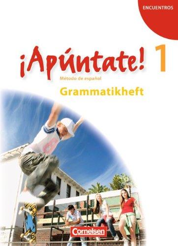 ¡Apúntate! - Allgemeine Ausgabe: Band 1 - Grammatikheft