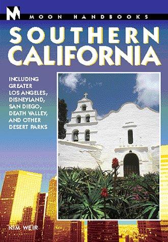 DEL-Moon Handbooks Southern California: Including Greater Lost Angeles, Disneyland, San Diego, Death Valley, and Other Desert Parks