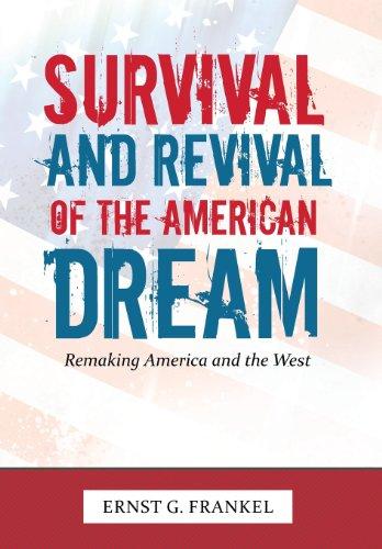 Survival and Revival of the American Dream: Remaking America and the West