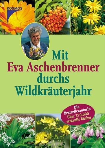 Mit Eva Aschenbrenner durchs Wildkräuterjahr