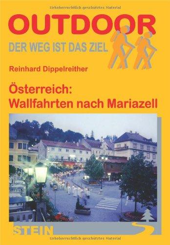 Österreich: Wallfahrten nach Mariazell