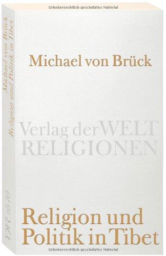 Religion und Politik in Tibet (Verlag der Weltreligionen Taschenbuch)