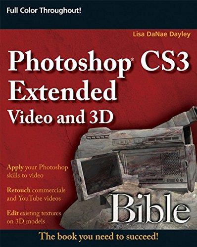 Photoshop CS3 Extended Video and 3D Bible (Bible (Wiley))