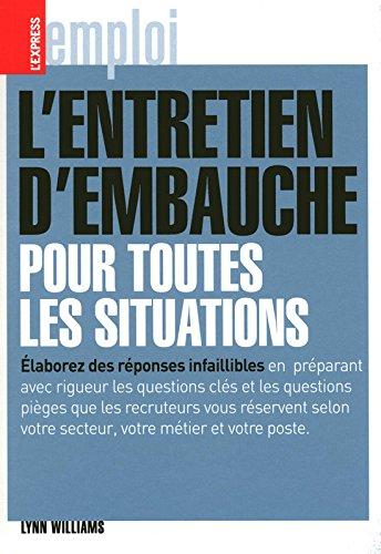 L'entretien d'embauche pour toutes les situations