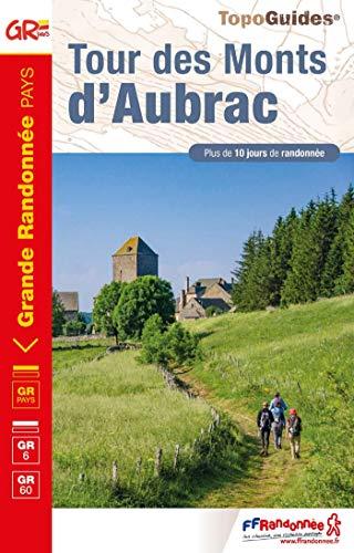 Tour des monts d'Aubrac : GR Pays, GR 65, GR 6, GR 60 : plus de 10 jours de randonnée