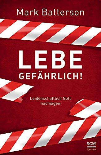 Lebe gefährlich!