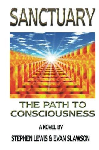 Sanctuary: The Path to Consciousness