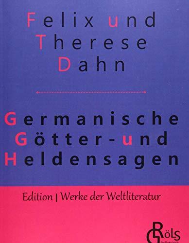 Germanische Götter- und Heldensagen: Walhall (Edition Werke der Weltliteratur)