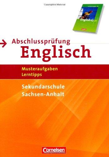 Abschlussprüfung Englisch - English G 21 - Sekundarschule Sachsen-Anhalt: 10. Schuljahr - Musterprüfungen, Lerntipps (Mittlerer Schulabschluss): Arbeitsheft mit Lösungsheft