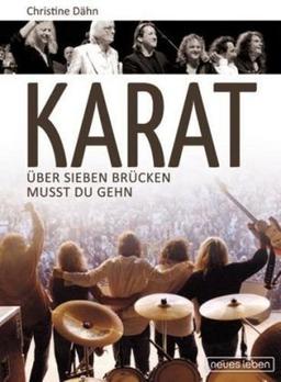 Karat: Über sieben Brücken musst du gehen: Über sieben Brücken musst du gehn