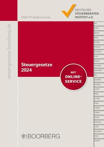 Steuergesetze 2024: mit allen aktuellen Änderungen und Stichwortverzeichnis, inkl. Online-Service (DStI-Praktikertexte)