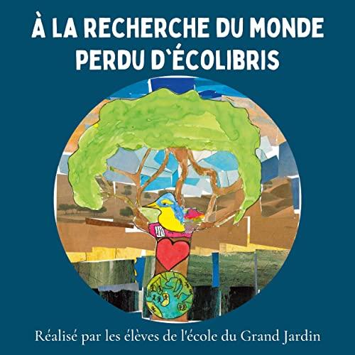 A la recherche du monde perdu d'Ecolibris