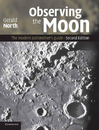 Observing the Moon: The Modern Astronomer's Guide