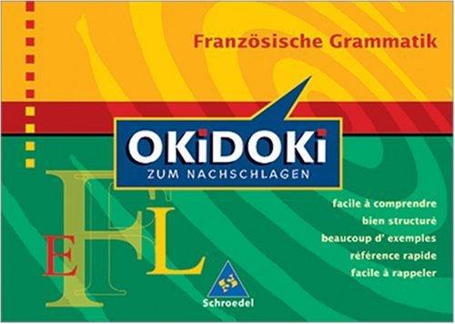 Okidoki - Zum Nachschlagen Sprachen: OKiDOKi zum Nachschlagen. Französische Grammatik