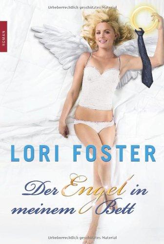 Der Engel in meinem Bett: 1. Heißer Engel 2. Liebe, Lust und Teufel 3. Schwingen der Nacht