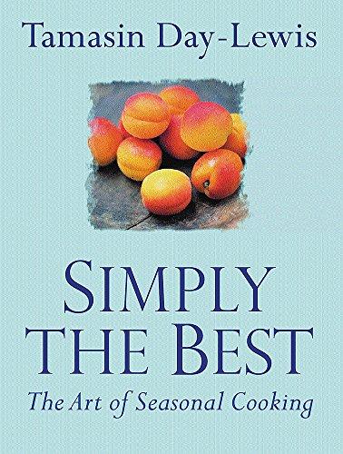 Simply the Best: The Art of Seasonal Cooking