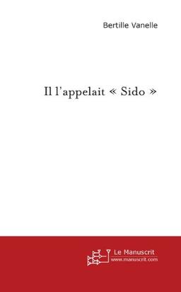 Il L'appelait "Sido"