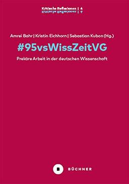 #95vsWissZeitVG: Prekäre Arbeit in der deutschen Wissenschaft (# Kritische Reflexionen)