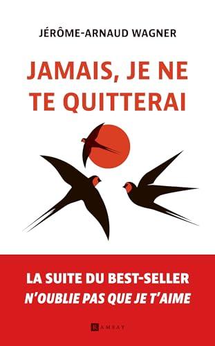 Jamais, je ne te quitterai