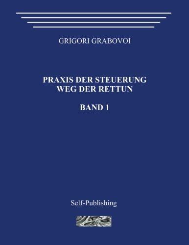 Praxis der Steuerung. Weg der Rettun. Band 1.