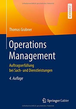 Operations Management: Auftragserfüllung bei Sach- und Dienstleistungen