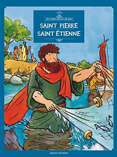 Les chercheurs de Dieu. Vol. 12. Saint Pierre. Saint Etienne