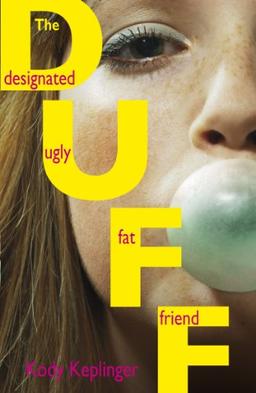 The Duff: The Designated Ugly Fat Friend