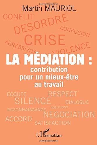 La médiation : contribution pour un mieux-être au travail