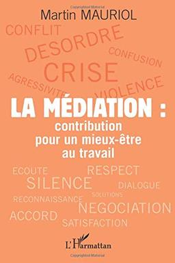 La médiation : contribution pour un mieux-être au travail