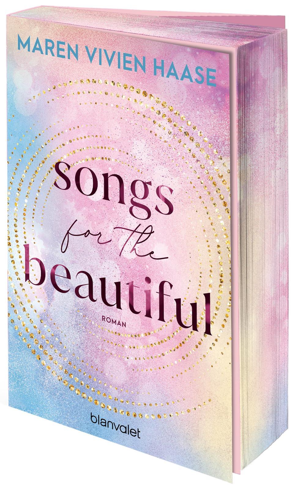 Songs for the Beautiful: Roman - Die neue New-Adult-Reihe der SPIEGEL-Bestsellerautorin – mit farbigem Buchschnitt nur in limitierter Auflage! (Rise-and-Fall-Duett, Band 1)