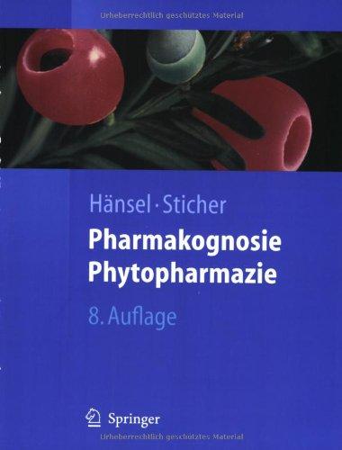 Pharmakognosie - Phytopharmazie (Springer-Lehrbuch)