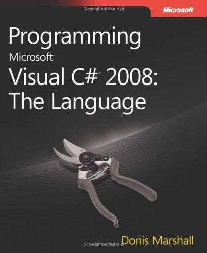 Programming Microsoft® Visual C#® 2008: The Language (PRO-Developer)