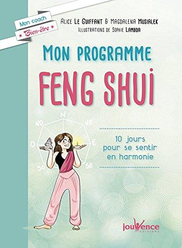 Mon programme feng shui : 10 jours pour se sentir en harmonie