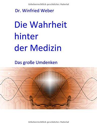 Die Wahrheit hinter der Medizin: Das große Umdenken