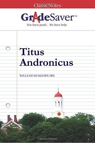 GradeSaver(tm) ClassicNotes Titus Andronicus