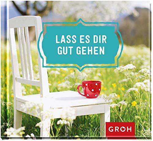 Lass es dir gut gehen