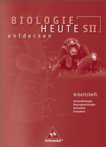 Biologie heute entdecken - Ausgabe 2004 für die Sekundarstufe II: Biologie heute entdecken SII - Arbeitshefte: Arbeitsheft 3