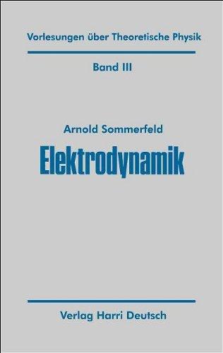 Vorlesungen über Theoretische Physik, Bd.3, Elektrodynamik