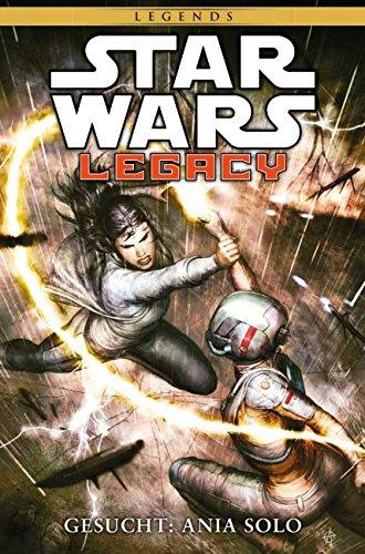 Star Wars Comics: Bd. 84: Legacy - Gesucht: Ania Solo