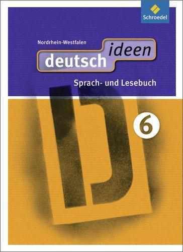 TS - Texte für die Sekundarstufe - Integrierte Ausgabe: deutsch ideen SI - Ausgabe 2012 Nordrhein-Westfalen: Schülerband 6: Sekundarstufe 1. Ausgabe 2012