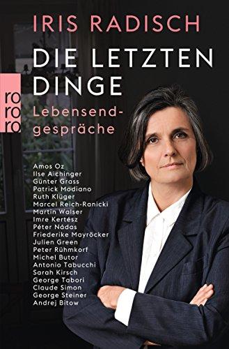 Die letzten Dinge: Lebensendgespräche