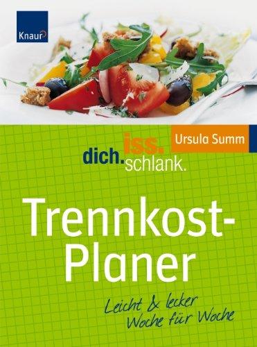 IDS Trennkost-Planer: Leicht & lecker Woche für Woche