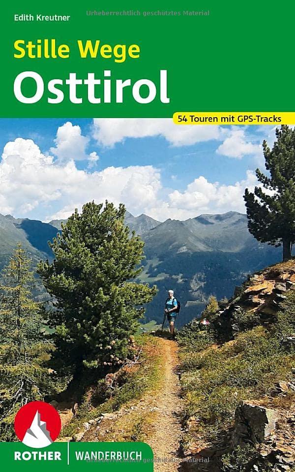 Stille Wege Osttirol: 54 Touren mit GPS-Tracks (Rother Wanderbuch)