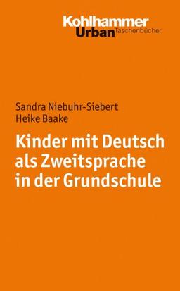 Kinder mit Deutsch als Zweitsprache in der Grundschule (Urban-Taschenbucher)