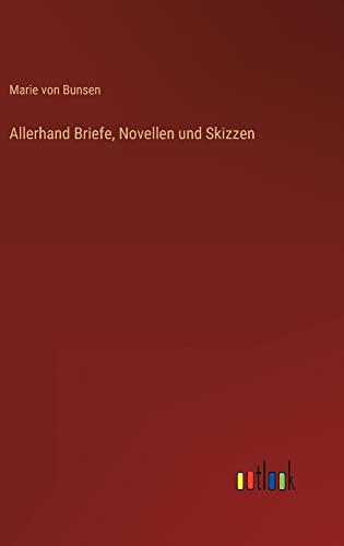 Allerhand Briefe, Novellen und Skizzen