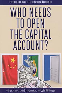 Who Needs to Open the Capital Account?